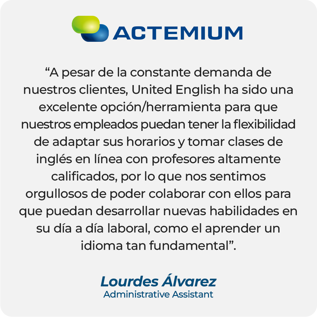 Testimonio de cliente de Lourdes Álvarez, Administrative Assistant en ACTEMIUM