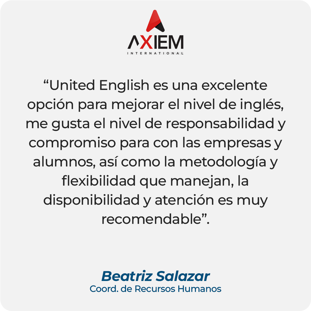 Testimonio de cliente de Beatriz Salazar, Coord. de Recursos Humanos en AXIEM INTERNATIONAL