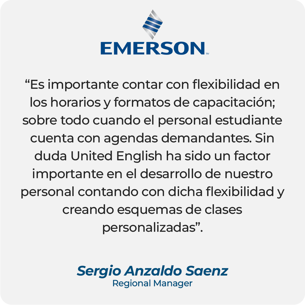 Testimonio de cliente de Sergio Anzaldo Saenz, Regional Manager en EMERSON