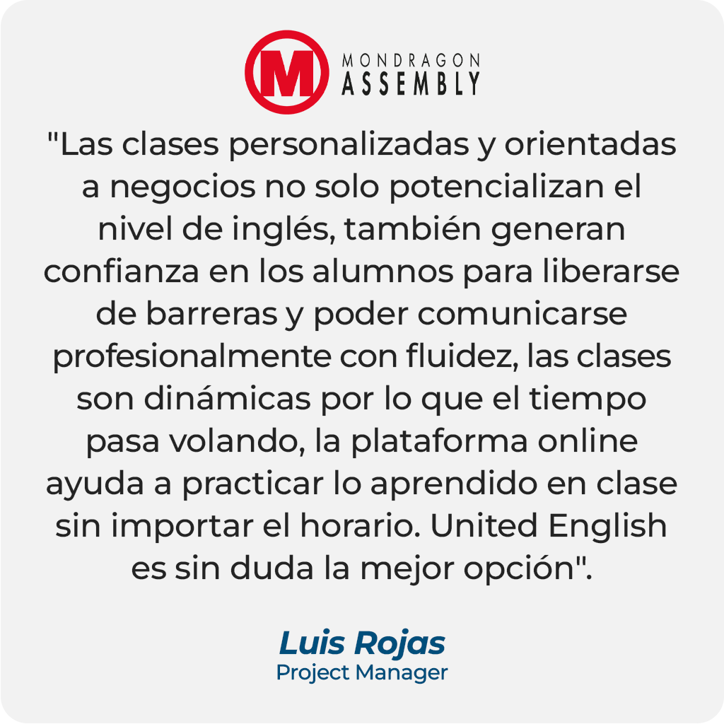 Testimonio de cliente de Luis Rojas, Project Manager en MONDRAGON ASSEMBLY.